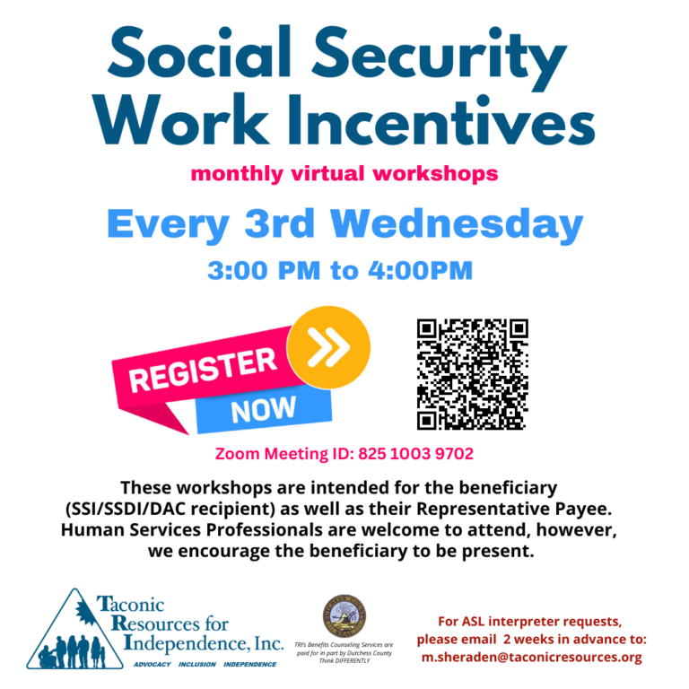 Social Secruity Work Incentives monthly virtual workshops, every 3rd Wednesday