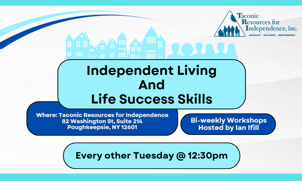 image of text, Independent Living and Life Success Skills, bi-weekly workshops with Ian Ifill every other Tuesday 1230pm